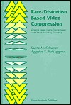 Rate-Distortion Based Video Compression: Optimal Video Frame Compression and Object Boundary Encoding | Guide books | ACM Digital Library
