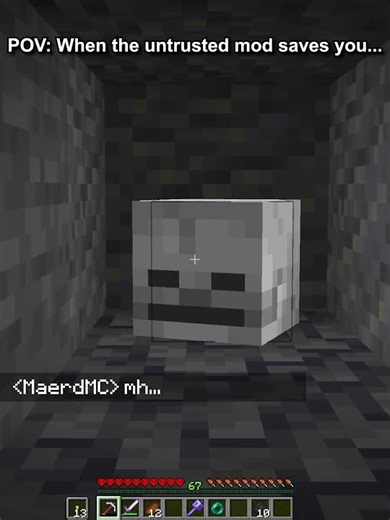 Minecraft when the untrusted mod saves you...