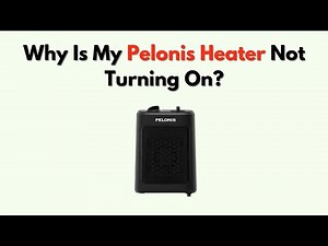 Why Is My Pelonis Heater Not Turning On? Power, Reset & Overheat Sensor Guide