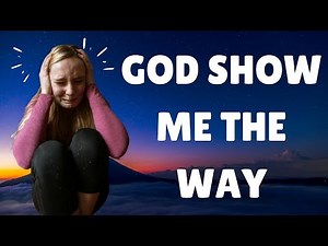 God, Show me the way -Let God Direct Your Path | MORNING PRAYER