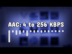 AAC Bitrate Comparison - 4 to 256 Kbps (Audio Format)