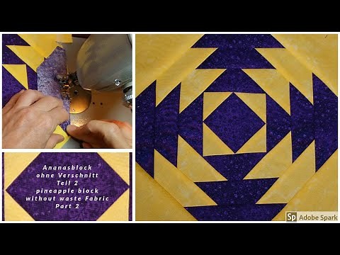 Wie geht Annanas Block nähen ohne Verschnitt und ohne Geld für Lineale auszugeben - Teil2