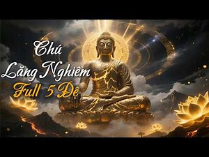 TRỌN BỘ CHÚ LĂNG NGHIÊM 5 HỘI ( Tiếng Phạn ) – Śūraṅgama Dhāraṇī | Thiền Ca Phật Giáo Viên Mãn