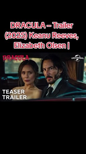 DRACULA Trailer (2025) featuring Keanu Reeves and Elizabeth Olsen