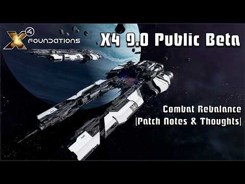 X4 9.0 Public Beta Announced | Combat Rebalance, Patch Notes, & Thoughts