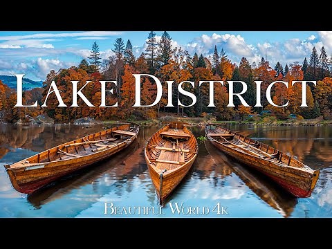 Lake District 4K • Explore Shimmering Lakes, Rustic Stone Villages, and Autumn Meadows • 4K VIDEO HD