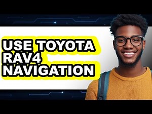 How To Use Toyota RAV4 Navigation - Easy Guide
