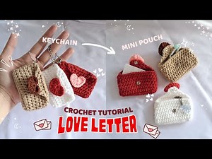 Love Letter Keychain and Mini Pouch Crochet Tutorial | DIY Cute Valentines Day Gift Ideas