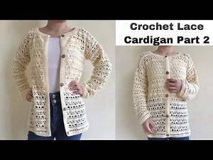 Crochet Cardigan | How to crochet Summer Lace Cardigan with buttons Part 2