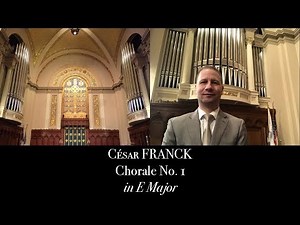 C. Franck, Chorale No.1 in E Major - Johann Vexo, organ