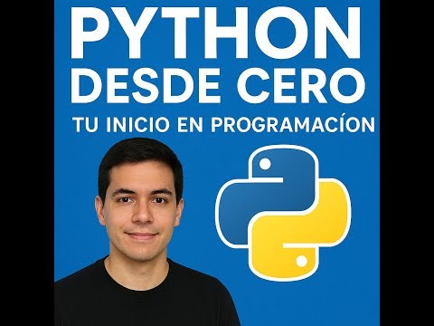 Python desde cero: Tú inicio en la Programación -1-