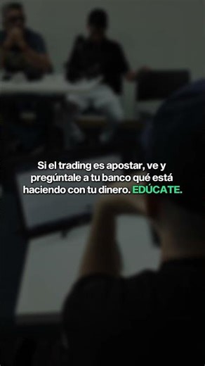 Te dijeron que el trading es apostar. ¿Y tu banco qué?