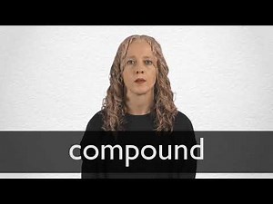 How to pronounce COMPOUND in British English