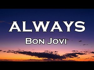 Bon Jovi - Always (Lyrics)