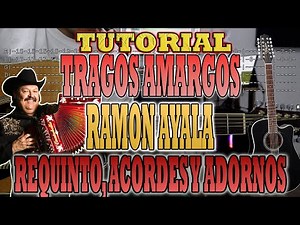 Tragos Amargos - Ramón Ayala - REQUINTO, ACORDES Y ADORNOS - CON TABS