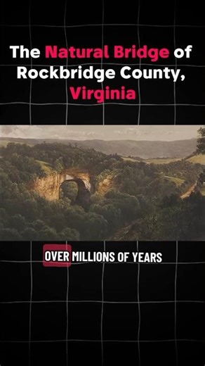 The Natural Bridge of Rockbridge County, Virginia, United States #discovery #map #geography
