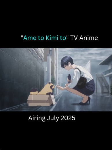 Ame to Kimi to: Anticipating the New Anime Experience