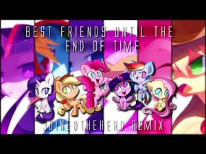 Best Friends Until the End of Time (JTH Remix)