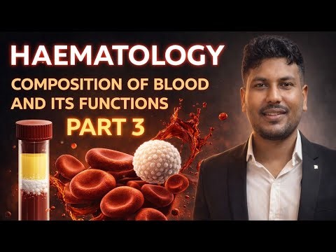 Composition of Blood | Neutrophils & Eosinophils in Detail | Haematology | Part 3|BMLT|DMLT