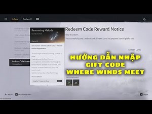 Hướng Dẫn Nhập Giftcode Game Where Winds Meet