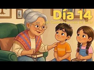 Día 14: La Oración de ¡Wow! | Teach Us to PrayLas Cuatro Formas de Orar Jueves