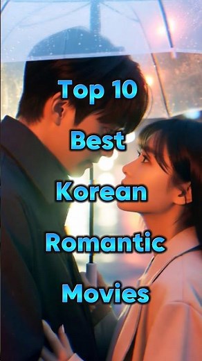 Top 10 Best Korean Romantic Movies