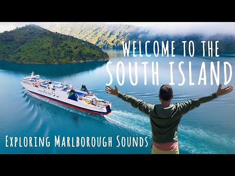 WELCOME TO THE SOUTH ISLAND OF NEW ZEALAND - EXPLORING MARLBOROUGH SOUNDS - TASMAN TRAVELS
