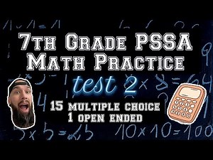 7th Grade PSSA Math Practice Test 2: 15 Multiple Choice and 1 Open Ended