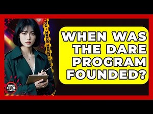 When Was The DARE Program Founded? - True Crime Lovers