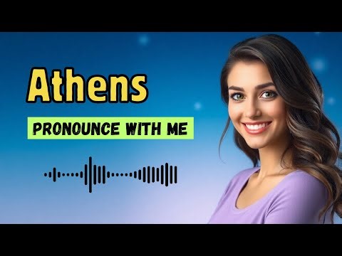 How to Pronounce Athens (American Pronunciation / US) with Audio and Phonetic Spelling