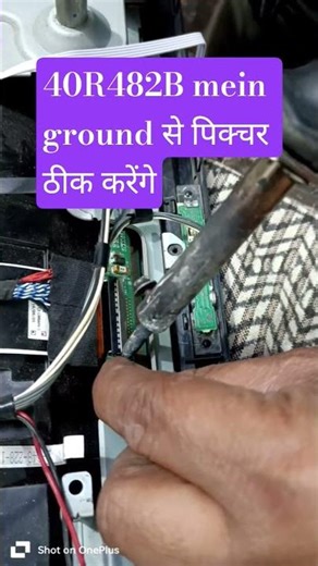 40R482B Mein Ground से पिक्चर ठीक करेंगे 24,,LED Card Full HD लगाकर सेट को ओके करेंगें Normal Card##