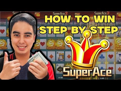 How To Win Super Ace Step by Step Guide - Philippines (2025)