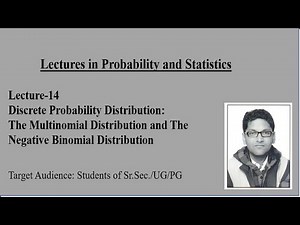Lecture-14 I Multinomial & Negative B. Distributions I Probability and Statistics I Mathematics