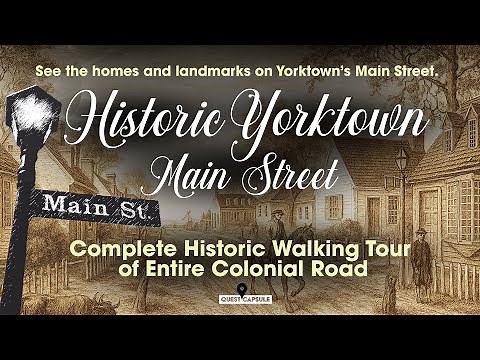 Historic Walking Tour of Entire Main Street in Yorktown, Virginia | See Every House, Shop & Landmark