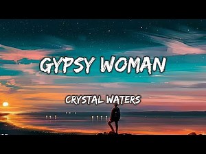 Crystal Waters - Gypsy Woman (She's Homeless) (Lyrics)