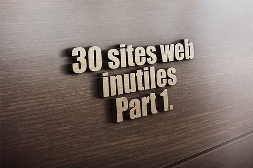 30 Sites web inutiles pour perdre son temps (Part 1.)