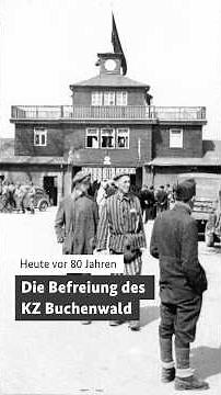 Heute vor 80 Jahren: Die Befreiung des KZ #Buchenwald