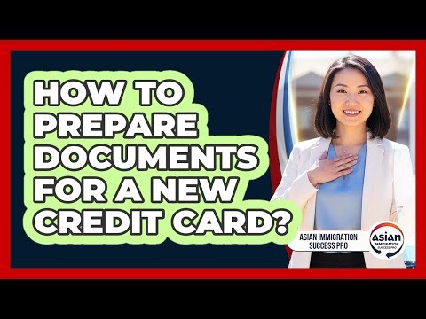 How To Prepare Documents For A New Credit Card?