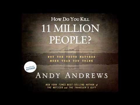 "How Do You Kill 11 Million People?" by Andy Andrews