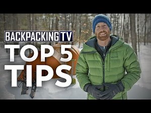 Top 5 Tips for Winter Backpacking and Camping