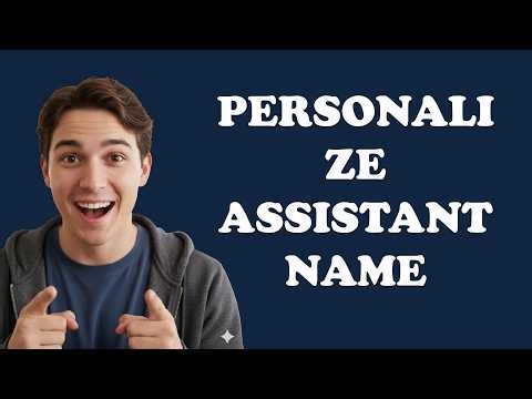 How To Change Google Assistant's Name?