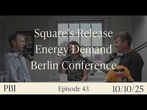 PBJ: Square's big release, Insatiable energy demand, Update from Berlin Conference