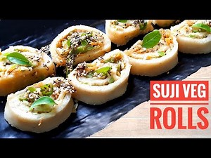 Vegetable Suji Rolls Recipe | Quick, Easy And Healthy Suji Rolls | Rolls Recipe
