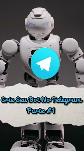 Como Criar Seu Bot No Telegram: Parte #1 Tutorial