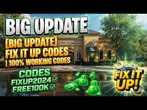 [BIG UPDATE] FIX IT UP CODES [ROBLOX] 🤑NEW💰 WORKING APRIL 2026 CODES