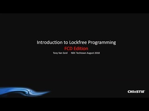 Introduction to Lock-free Programming - Tony van Eerd