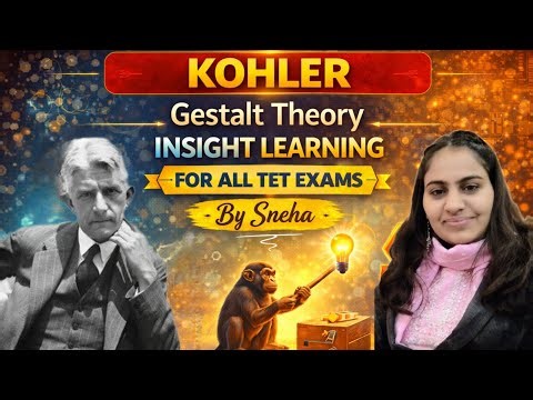 Kohler | Gestalt Theory | Insight Learning | For All TET Exams | By Sneha | Guideshalaa |