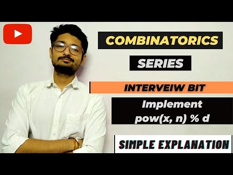 Implement pow(x, n) % d | Combinatorics Playlist | Interview Bit | Modular Arithmetic