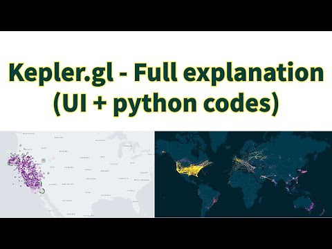 Kepler.gl - Full explanation ( UI + python codes)