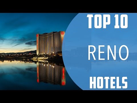 Top 10 Best Hotels to Visit in Reno, Nevada | USA - English